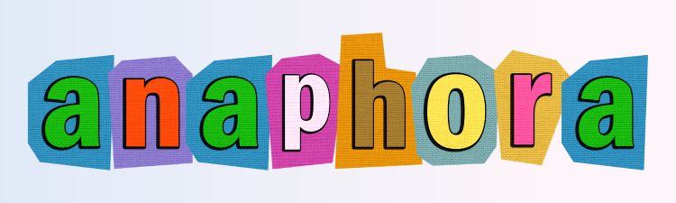 anaphora spelled out in color letter graphics